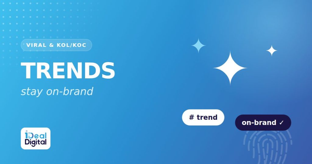 Bắt trend thế nào để không “lệch” thương hiệu