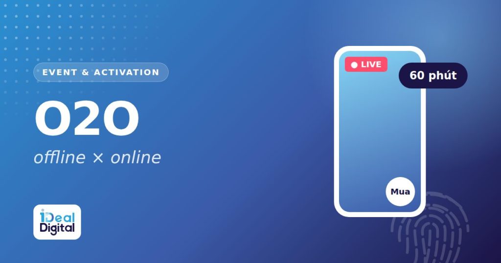 Kết hợp activation offline với online (O2O): để sự kiện vài trăm người có hàng nghìn người xem