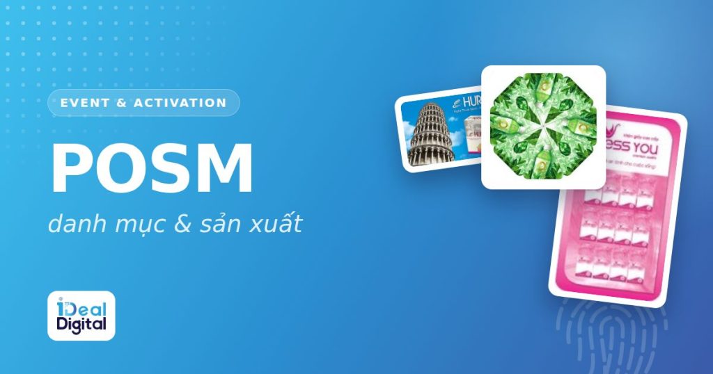 POSM cho thương hiệu: danh mục cần có và lưu ý khi sản xuất