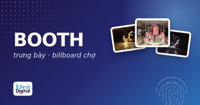 Booth trưng bày và billboard chợ: những “điểm chạm” offline nổi bật