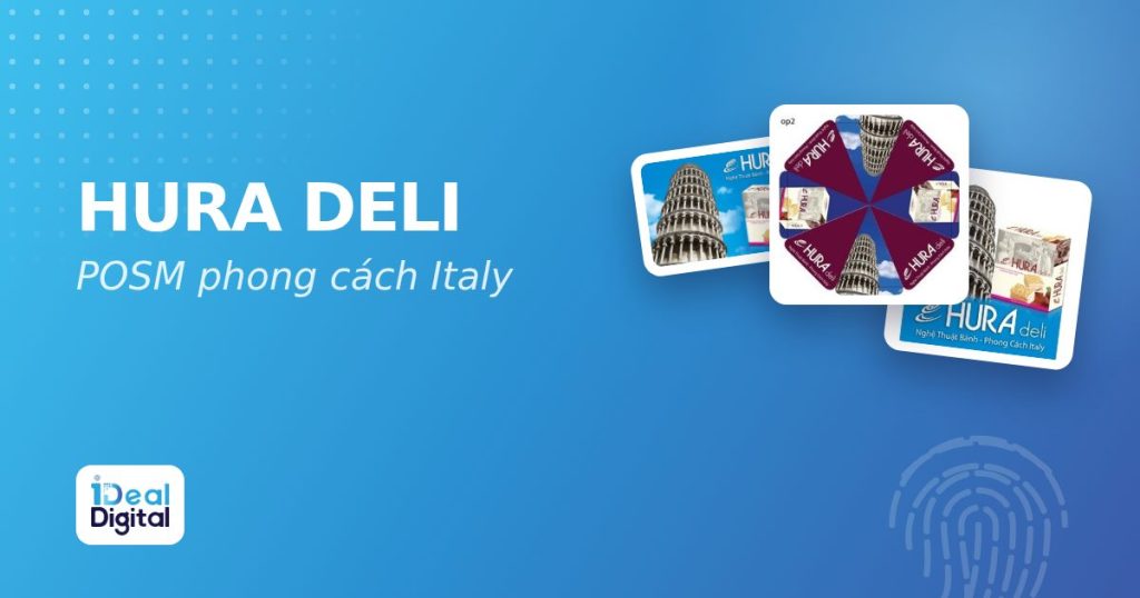 Hura Deli: trọn bộ POSM, quà tặng và đồng phục “Nghệ thuật bánh phong cách Italy”