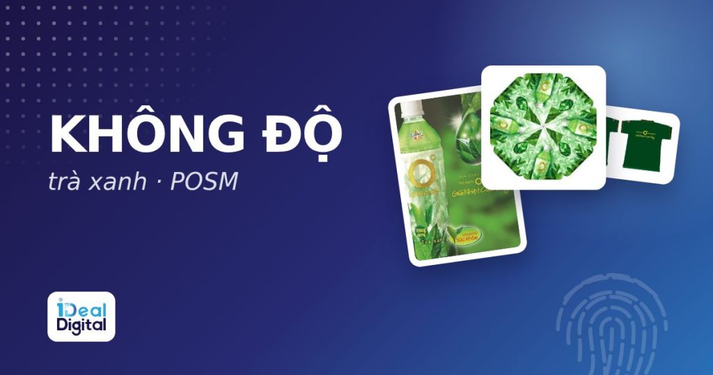 Trà xanh Không Độ: POSM “Giải nhiệt cuộc sống” và đồng phục PG