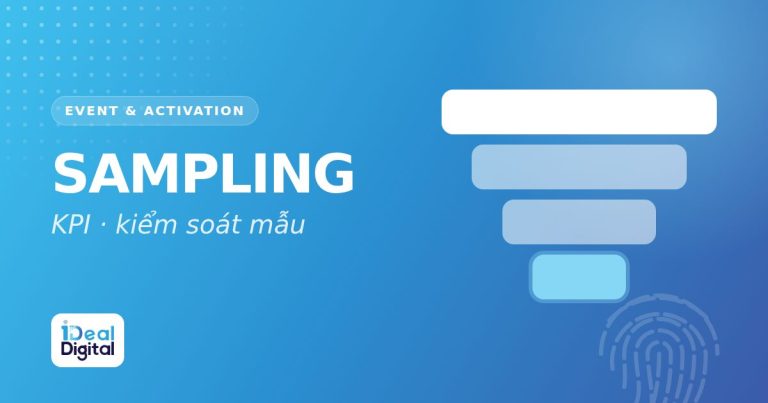 Sampling hiệu quả: đặt KPI, kiểm soát số mẫu và đo bằng doanh số